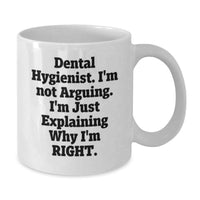 Load image into Gallery viewer, Dental Hygienist Humor, Gifts for Dental Hygienist, White Coffee Mug for Valentine's, Gifts from Family, Friends, Coworkers - Additional
