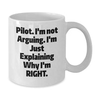 Load image into Gallery viewer, Funny Pilot Gifts from Friends, Christmas Unique Unique White Coffee Mugs for Pilots, &#39;I&#39;m Not Arguing. I&#39;m Just Explaining Why I&#39;m Right.&#39; - Additional

