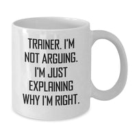 Load image into Gallery viewer, Funny Trainer White Coffee Mug Gifts from Friends for Trainer Christmas Unique Gifts - Additional
