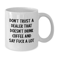 Load image into Gallery viewer, Funny Dealer Quotes Gifts from Friends for Dealer Men White Coffee Mug - Birthday Unique Gifts for Dealer - Additional