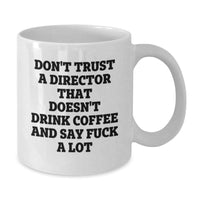Load image into Gallery viewer, Funny Director Gifts - White Coffee Mug - Say &#39;F*** a Lot&#39; - Christmas Unique Gifts for Director Friends - Additional
