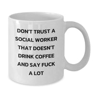 Load image into Gallery viewer, Funny Gift for Social Workers, Don&#39;t Trust a Social Worker Without a Coffee Mug, Unique Christmas Unique Gifts for Friends Family - Additional
