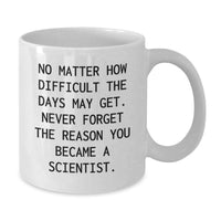 Load image into Gallery viewer, Funny Inspirational Scientist Gifts from Friends to Men Scientist Birthday Unique Gifts White Coffee Mug - Additional