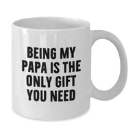 Load image into Gallery viewer, Funny Papa Gifts for Men White Coffee Mug with Being My Papa Is The Only Gift You Need Quote, Gift from Family for Christmas Unique Presents - Additional