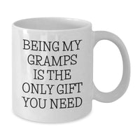 Load image into Gallery viewer, Funny Gramps Gift Ideas - Being My Gramps Is The Only Gift You Need White Coffee Mug for Dad, Christmas Unique Presents from Family to Father - Additional