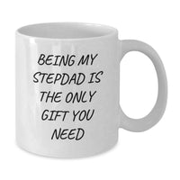 Load image into Gallery viewer, Funny Gift Ideas for Stepdad, Personalized White Coffee Mugs, Being My Stepdad Is The Only Gift You Need, Gifts from Family, Gifts for Stepdad, Birthday Unique Gifts - Additional