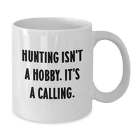 Load image into Gallery viewer, Funny Hunting Inspirational Quote White Coffee Mug Gifts from Men to Women for Hunting Friends Family on Mother's Day - Additional