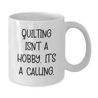 Load image into Gallery viewer, Quilting Enthusiasts Gifts, Funny White Coffee Mugs for Quilers, Birthday Unique Gifts from Friends - Additional