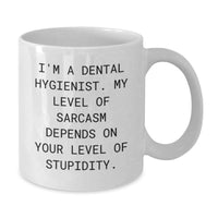 Load image into Gallery viewer, Funny Gifts from Men to Women Dental Hygienist on Valentine's - I'm A Dental Hygienist, Sarcasm Mug - Additional