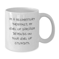 Load image into Gallery viewer, Funny Respiratory Therapist Gifts from Friends and Family - Unique Valentine's Mugs for Respiratory Therapist, White Coffee Mug with Sarcasm Quote - Additional