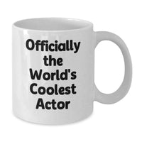Load image into Gallery viewer, Funny Actor Gifts from Men - 'Officially The World's Coolest Actor' White Coffee Mug, Mother's Day Unique Gifts for Actor Friends - Additional