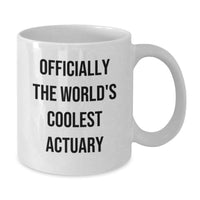 Load image into Gallery viewer, Funny Gifts for the World's Coolest Actuary, Birthday Unique Gifts, White Coffee Mugs from Friends - Additional