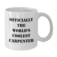 Load image into Gallery viewer, Gifts from Friends to the Officially World's Coolest Carpenter Funny Quote White Coffee Mug, Birthday Unique Gifts for Men, 11oz or 15oz Ceramic Mug - Additional