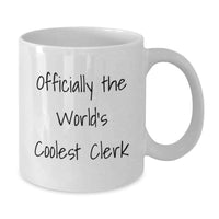 Load image into Gallery viewer, Funny Gifts from Men - Officially The World's Coolest Clerk White Coffee Mug for Clerk Valentine's Unique - Additional