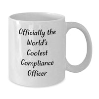 Load image into Gallery viewer, Funny Compliance Officer Gifts for Mom - Officially The World's Coolest Compliance Officer White Coffee Mug, Gifts from Friends, Family, Coworkers, Perfect for Mother's Day, Unique - Additional
