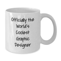 Load image into Gallery viewer, Funny Graphic Designer Gifts from Friends, Officially The World's Coolest Graphic Designer Mugs for Graphic Designer Men, White Coffee Mug for Graphic Designer - Additional