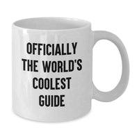 Load image into Gallery viewer, Unique Gifts for Guide Enthusiasts, Officially 'The World's Coolest Guide', Funny White Coffee Mug for Men, Women, Friends, and Family on Father's Day - Additional