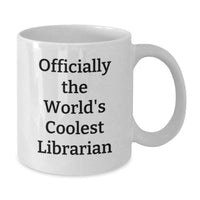 Load image into Gallery viewer, Funny Librarian Gifts for Mom World's Coolest Librarian White Coffee Mug - Additional