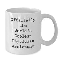 Load image into Gallery viewer, Funny Gifts from Friends for Physician Assistant, Officially The World's Coolest PA, White Coffee Mug, Father's Day Unique Gifts for Men - Additional