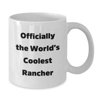 Load image into Gallery viewer, Cool Rancher Gifts - White Coffee Mug for Men, Rancher Lovers, Valentine's Unique Ideas, Funny Quote: 'Officially The World's Coolest Rancher' - Additional