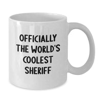 Load image into Gallery viewer, Funny Sheriff Quotes Gifts from Men to Sheriff Friends Officially The World's Coolest Sheriff White Coffee Mug for Mother's Day Unique Gifts - Additional