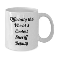 Load image into Gallery viewer, Funny Sheriff Deputy Gifts for Men - Officially The World's Coolest Sheriff Deputy White Coffee Mug - Birthday Unique Gifts from Friends to Family - Additional