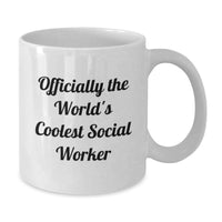 Load image into Gallery viewer, Gifts from Men for Social Worker - Officially The World's Coolest Social Worker, Funny Quote, White Coffee Mug, Birthday Unique Gifts, Social Worker Appreciation - Additional