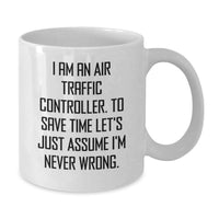 Load image into Gallery viewer, Funny Air Traffic Controller White Coffee Mug Gifts from Friends to Air Traffic Controller on Mother's Day - Additional