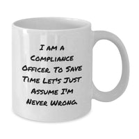 Load image into Gallery viewer, Funny Compliance Officer White Coffee Mug Gifts for Compliance Officer, Birthday Unique Gifts from Friends to Compliance Officer - Additional