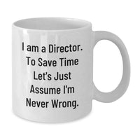 Load image into Gallery viewer, Funny Director Quotes White Coffee Mug, Gifts from Men to Director Friends on Mother's Day Unique Director Gift - Additional