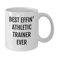 Load image into Gallery viewer, Funny Athletic Trainer Gifts from Friends, Best Effin' Athletic Trainer Ever White Coffee Mug for Men, Unique Valentine's Unique Gifts - Additional