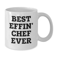 Load image into Gallery viewer, Funny Chef Gifts for Him, Best Effin' Chef Ever Quote on White Coffee Mug, Valentine's Unique Gifts from Men to Chef, 11oz or 15oz Capacity, Ceramic, Microwave and Dishwasher Safe - Additional