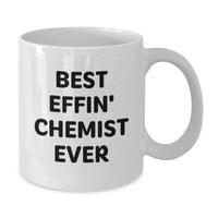 Load image into Gallery viewer, Funny Chemist Gifts from Men to Best Effin' Chemist Ever, Valentine's Unique White Coffee Mugs - Additional