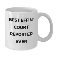 Load image into Gallery viewer, Funny Court Reporter Gifts from Friends for Court Reporter Best Effin' White Coffee Mug, Birthday Unique Gifts, White Coffee Mug for Court Reporter - Additional