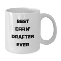 Load image into Gallery viewer, Funny Drafter Gifts for Her, Best Effin' Drafter Ever White Coffee Mug, White Ceramic 11oz/15oz Mother's Day Unique - Additional