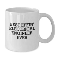 Load image into Gallery viewer, Funny Electrical Engineer Gifts for Men, White Coffee Mug, Best Effin&#39; Electrical Engineer Ever Quote, Christmas Unique Presents - Additional
