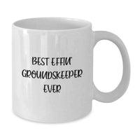 Load image into Gallery viewer, Funny groundskeeper Gifts from Friends, Valentine's Unique White Coffee Mugs for groundskeeper, Best Effin' groundskeeper Ever Quote - Additional