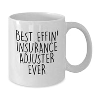 Load image into Gallery viewer, Gifts from Family for Insurance Adjuster - Funny Best Effin' Quote on White Coffee Mug, Mother's Day Unique Gifts - Additional