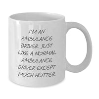Load image into Gallery viewer, Ambulance Driver Gifts, Funny Quote White Coffee Mug, Graduation Unique Gifts from Family, Friends, Coworkers, Perfect for Ambulance Driver Men, Women, Graduates - Additional
