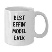 Load image into Gallery viewer, Best Effin' Model Ever Funny White Coffee Mugs, Funny Gifts from Men to Model Enthusiasts, Unique Mother's Day Unique Gifts for Model Lovers - Additional