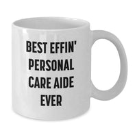 Load image into Gallery viewer, Funny Personal Care Aide Gifts from Friends, Best Effin' White Coffee Mug for Valentine's Unique Gifts - Additional