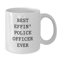 Load image into Gallery viewer, Funny Police Officer Gifts from Mom to Best Effin' Police Officer Ever Mug White - Additional