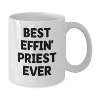 Load image into Gallery viewer, Funny Priest Gifts for Men White Coffee Mug Best Effin' Priest Ever Birthday Unique - Additional