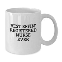 Load image into Gallery viewer, Funny Quotes Gifts for Registered Nurses, White Ceramic Coffee Mug for Mom, Best Effin' Registered Nurse Ever Mug, Unique Gifts from Family - Additional