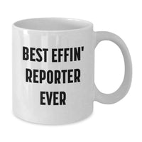 Load image into Gallery viewer, Funny Reporter Gifts, Best Effin' Reporter Ever Quote White Coffee Mug, Birthday Unique Gifts for Reporter Friends Family Men - Additional