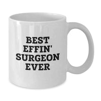Load image into Gallery viewer, Funny Surgeon Gifts from Men, Unique Valentine's Unique Gifts for Surgeon, Best Effin' Surgeon Ever White Coffee Mug, 11oz or 15oz Ceramic Mug - Additional