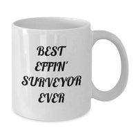 Load image into Gallery viewer, Funny Surveyor Gifts from Men for Surveyor Father's Day Unique White Coffee Mug, Best Effin' Surveyor Ever Quote, 11oz or 15oz Ceramic Mug - Additional