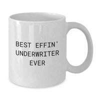 Load image into Gallery viewer, Funny Underwriter Gifts from Women, White Coffee Mug for Best Effin' Underwriter Ever, Valentine's Unique Gifts - Additional