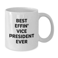 Load image into Gallery viewer, Funny Vice President Gifts for Men, Best Effin Vice President Ever White Coffee Mug, Birthday Unique Gifts from Friends to Vice President - Additional