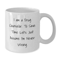 Load image into Gallery viewer, Funny Drug Counselor White Coffee Mug Gifts for Valentine's from Friends and Family - Additional